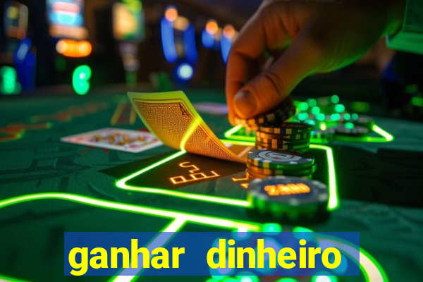 ganhar dinheiro jogando sem depositar